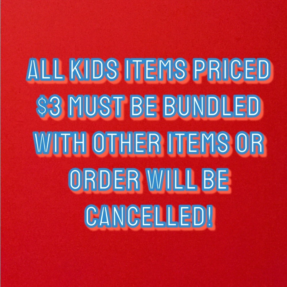 $3 kids items must be bundled!!